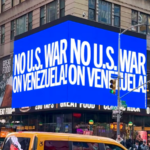 Video | A billboard bearing the slogan “No to War in Venezuela” appears in Times Square